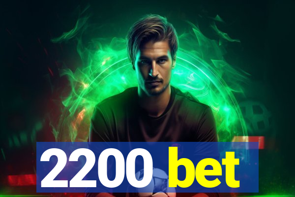 2200 bet