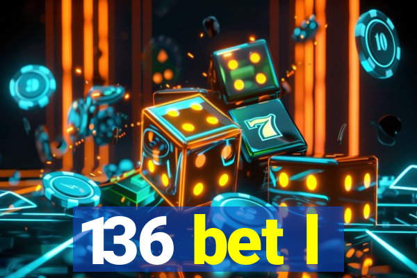 136 bet l