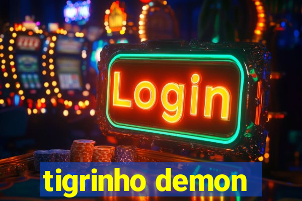 tigrinho demon