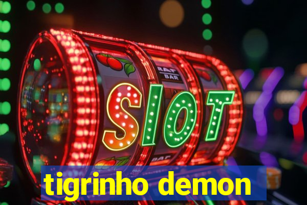 tigrinho demon