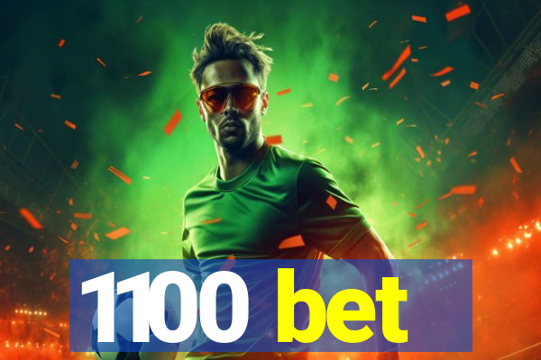 1100 bet