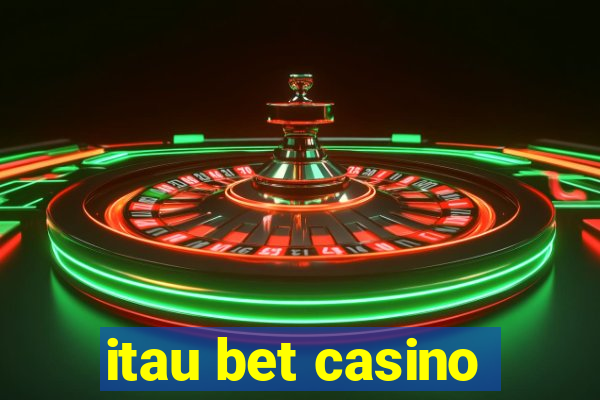 itau bet casino