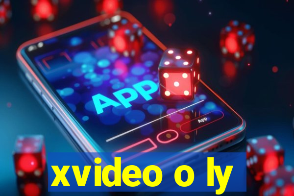 xvideo o ly
