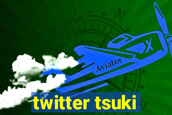 twitter tsuki