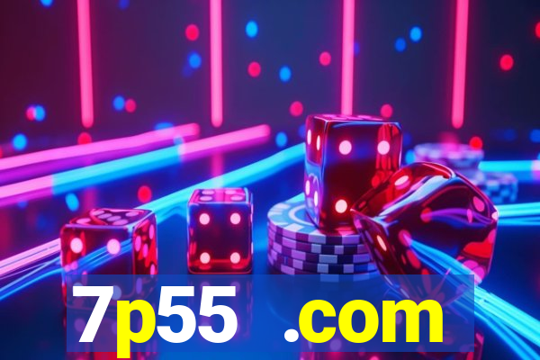 7p55 .com plataforma de jogos