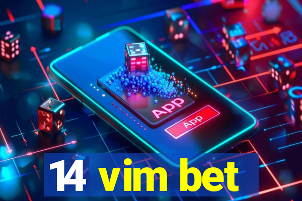 14 vim bet