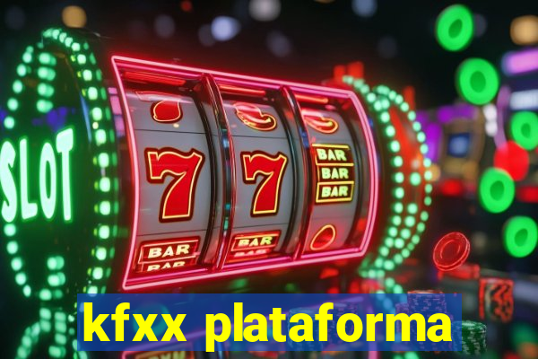 kfxx plataforma
