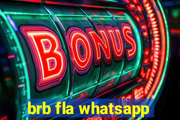 brb fla whatsapp