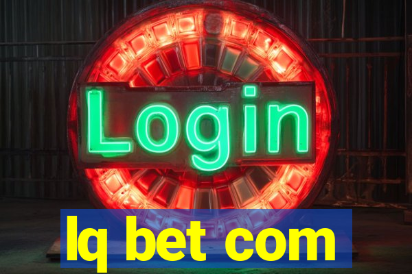lq bet com