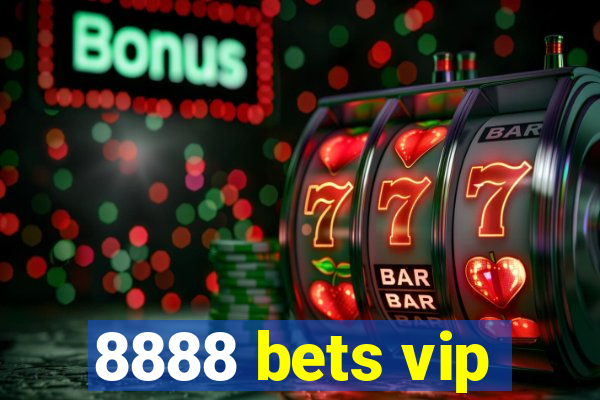 8888 bets vip