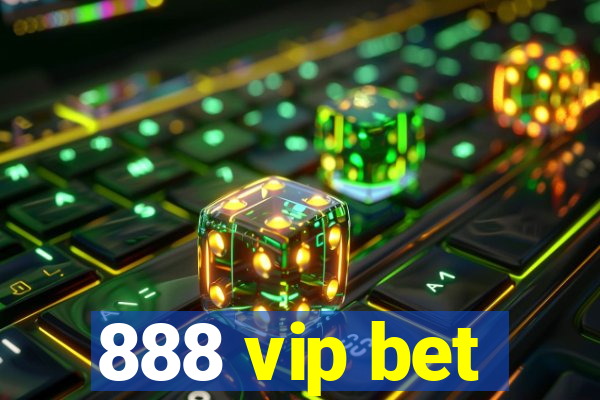 888 vip bet