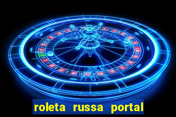 roleta russa portal do zacarias