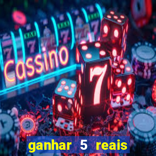 ganhar 5 reais agora pix