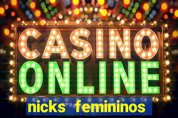 nicks femininos para jogos