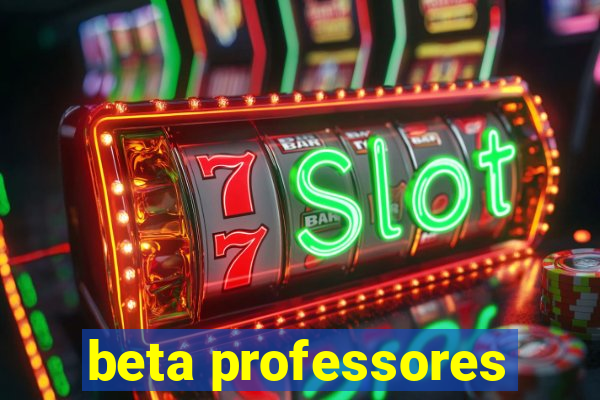 beta professores