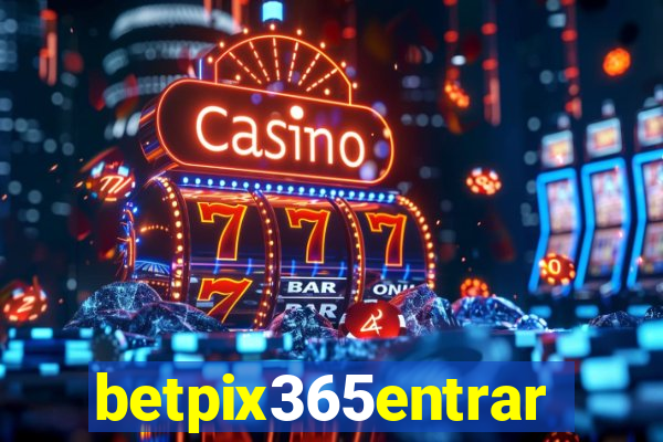 betpix365entrar