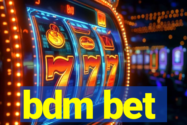 bdm bet
