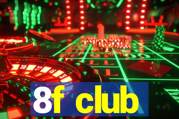 8f club