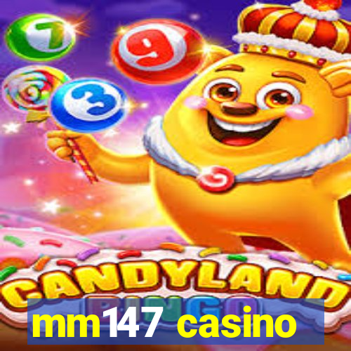 mm147 casino