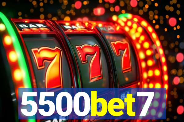 5500bet7