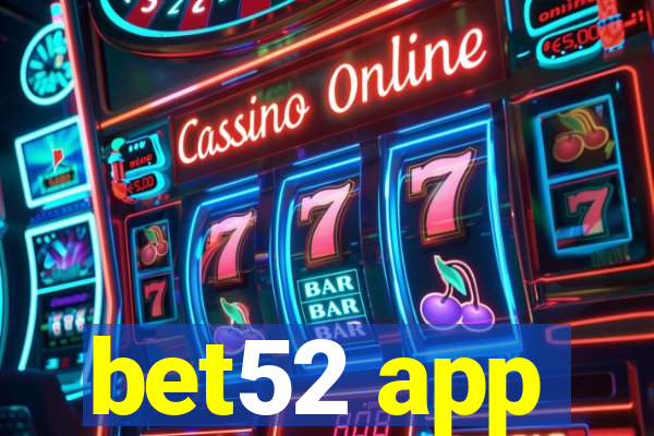 bet52 app