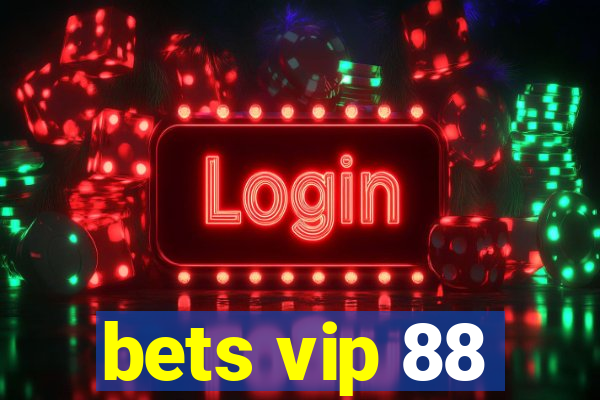 bets vip 88