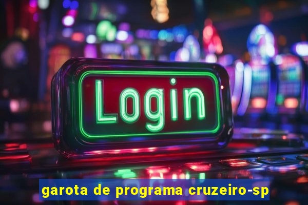 garota de programa cruzeiro-sp