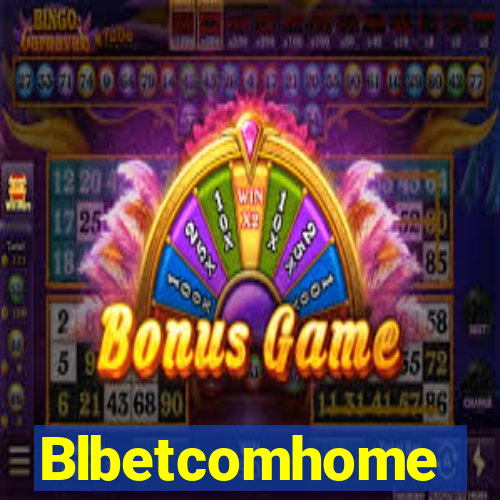 Blbetcomhome