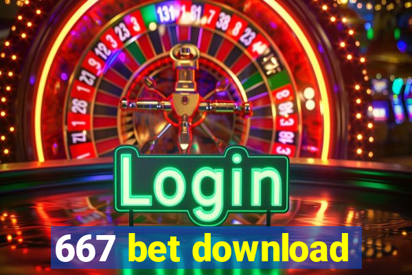 667 bet download