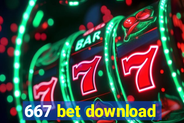 667 bet download