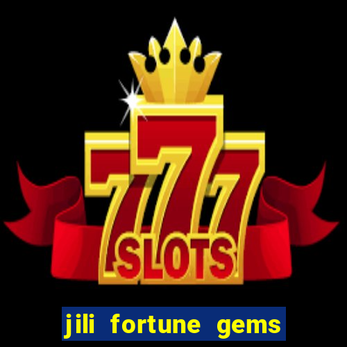 jili fortune gems 2 demo