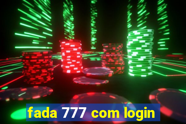 fada 777 com login