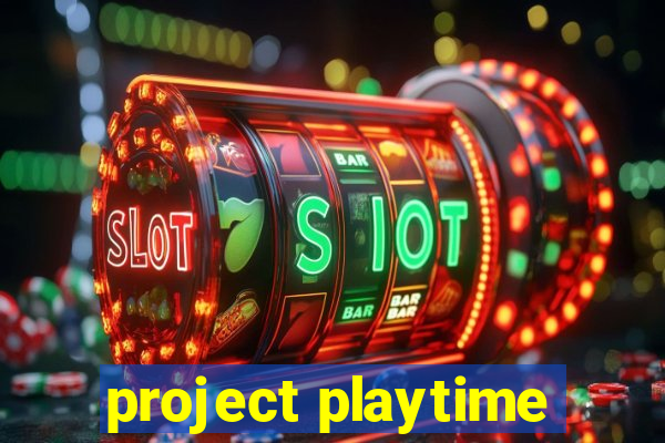 project playtime
