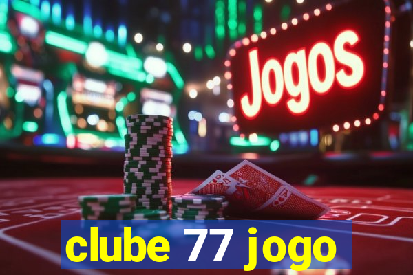 clube 77 jogo