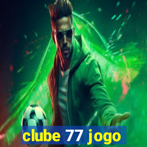 clube 77 jogo