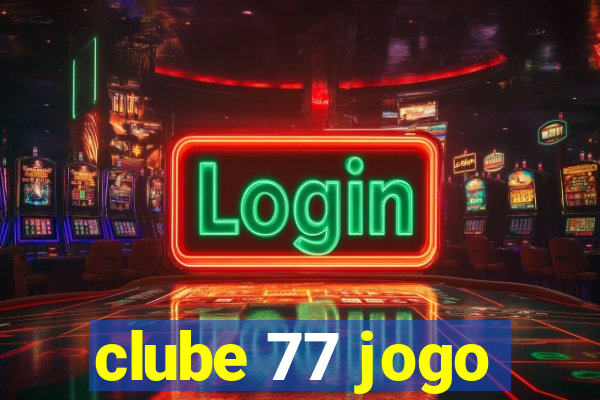 clube 77 jogo