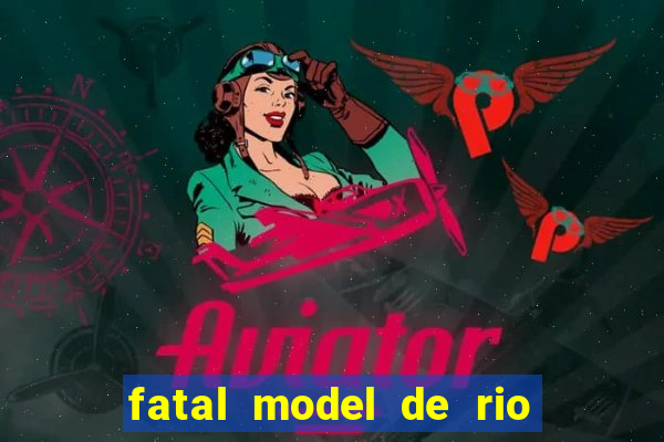 fatal model de rio claro sp