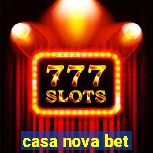 casa nova bet