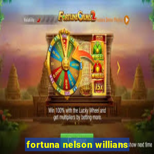 fortuna nelson willians