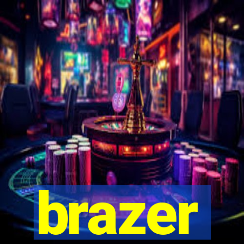 brazer