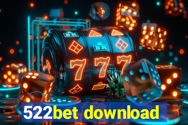 522bet download