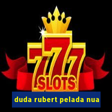 duda rubert pelada nua