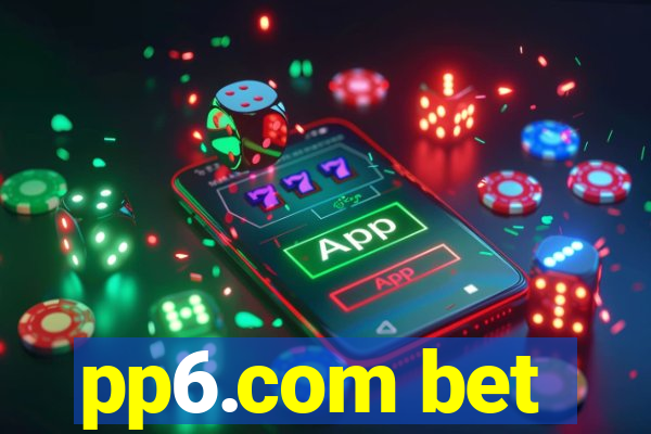 pp6.com bet