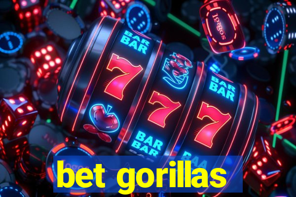 bet gorillas