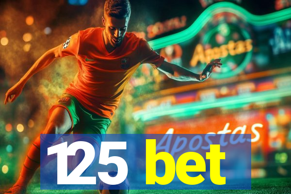 125 bet