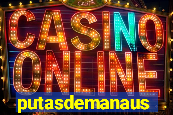 putasdemanaus