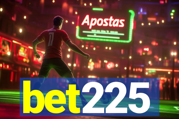 bet225