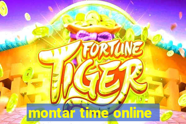 montar time online