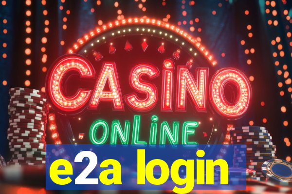 e2a login