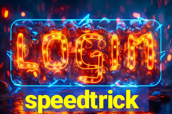 speedtrick